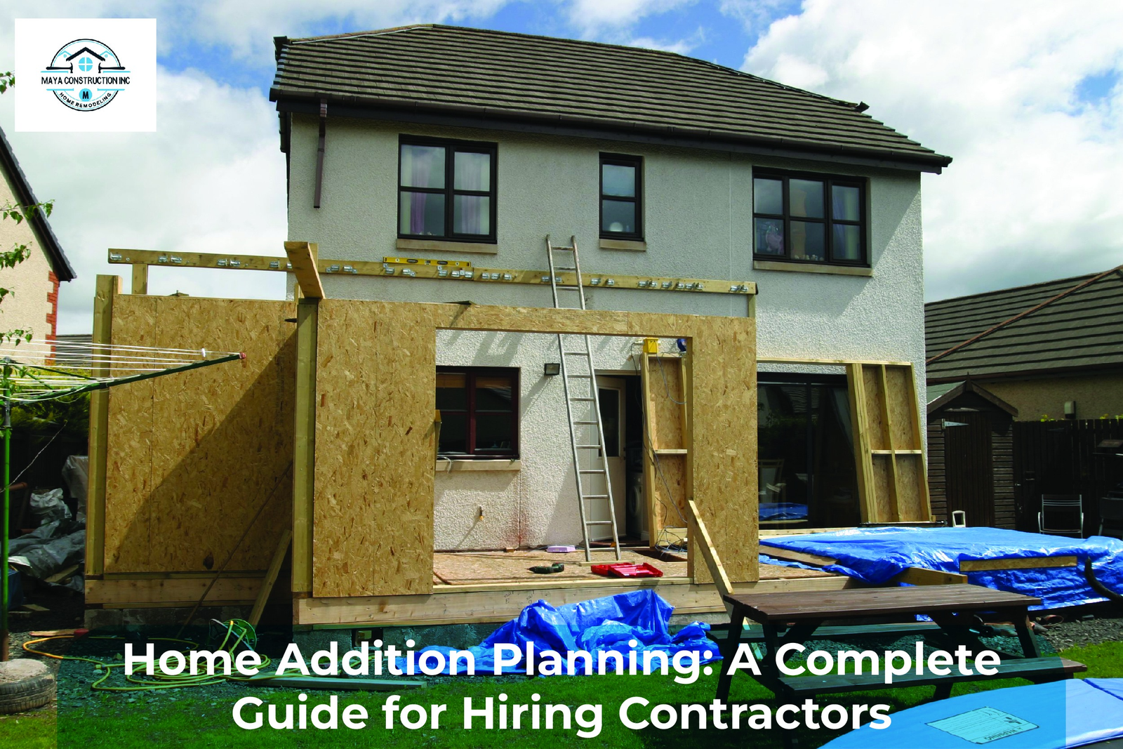 Home Addition Planning: A Complete Guide for Hiring Contractors